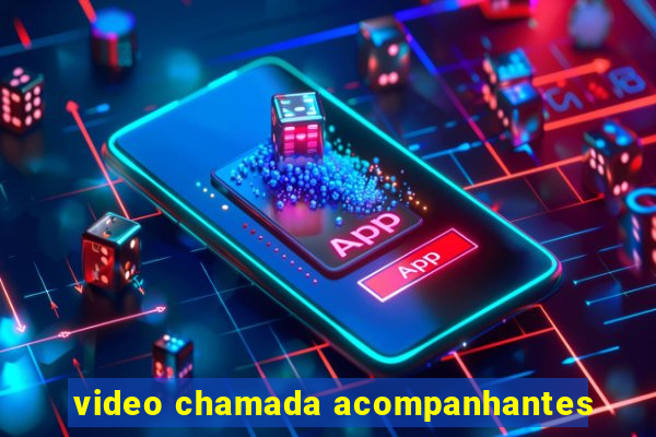 video chamada acompanhantes